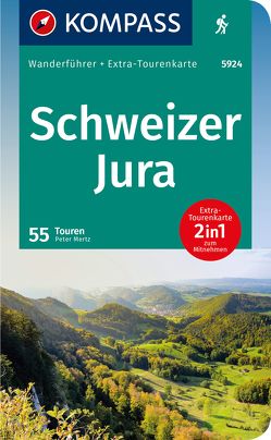 KOMPASS Wanderführer Schweizer Jura, 55 Touren von Mertz,  Peter