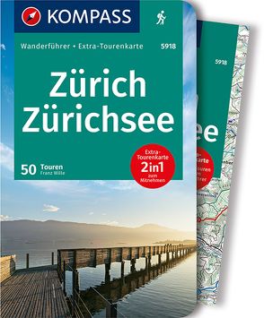 KOMPASS Wanderführer Zürich, Zürichsee, 50 Touren von Wille,  Franz