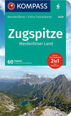 KOMPASS Wanderführer Zugspitze, Werdenfelser Land, 60 Touren von Garnweidner,  Siegfried