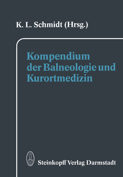 Kompendium der Balneologie und Kurortmedizin von Schmidt,  K L