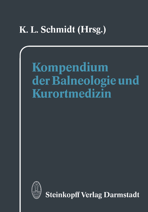 Kompendium der Balneologie und Kurortmedizin von Schmidt,  K L