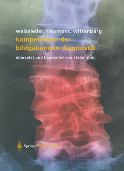Kompendium der bildgebenden Diagnostik von Puig,  S, Rieumont,  Mark J., Weissleder,  Ralph, Wittenberg,  Jack