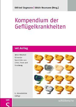 Kompendium der Geflügelkrankheiten von Neumann,  Ulrich, Siegmann,  Otfried