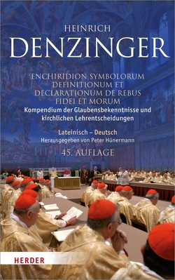 Kompendium der Glaubensbekenntnisse und kirchlichen Lehrentscheidungen von Denzinger,  Heinrich, Hoping,  Helmut, Hünermann,  Peter