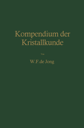 Kompendium der Kristallkunde von Bouman,  J., Jong,  Wieger F. de, Machatschki,  F., Stradner,  Erika