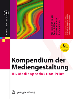 Kompendium der Mediengestaltung von Böhringer,  Joachim, Bühler,  Peter, Schlaich,  Patrick, Sinner,  Dominik