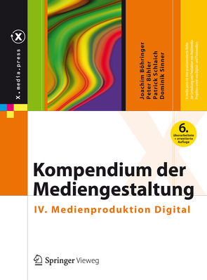 Kompendium der Mediengestaltung von Böhringer,  Joachim, Bühler,  Peter, Schlaich,  Patrick, Sinner,  Dominik