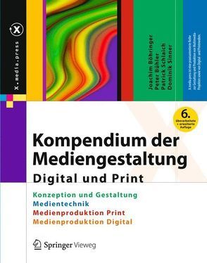 Kompendium der Mediengestaltung Digital und Print von Böhringer,  Joachim, Bühler,  Peter, Schlaich,  Patrick, Sinner,  Dominik