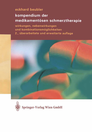 Kompendium der medikamentösen Schmerztherapie von Beubler,  Eckhard, Kunz,  R, Sorge,  J.