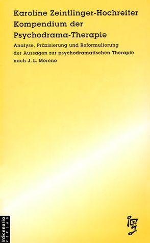 Kompendium der Psychodrama-Therapie von Klein,  Ulf, Zeintlinger-Hochreiter,  Karoline