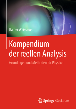 Kompendium der reellen Analysis von Weissauer,  Rainer