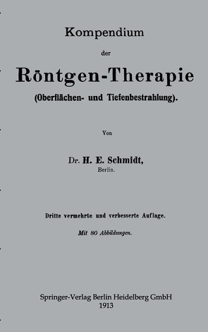 Kompendium der Röntgen-Therapie (Oberflächen- und Tiefenbestrahlung) von Schmidt,  Hans Erwin