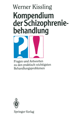 Kompendium der Schizophreniebehandlung von Kissling,  Werner