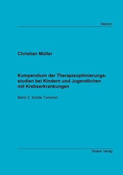 Kompendium der Therapieoptimierungsstudien bei Kindern und Jugendlichen mit Krebserkrankungen von Müller,  Christian