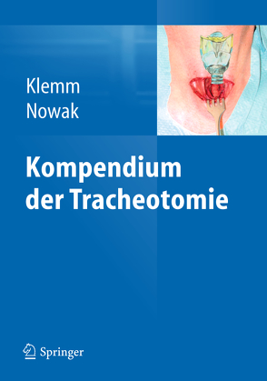 Kompendium der Tracheotomie von Klemm,  Eckart, Nowak,  Andreas