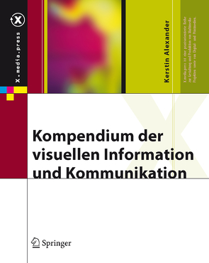 Kompendium der visuellen Information und Kommunikation von Alexander,  Kerstin
