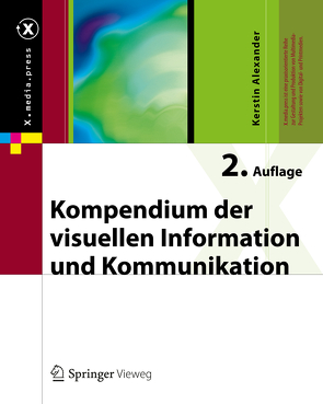 Kompendium der visuellen Information und Kommunikation von Alexander,  Kerstin