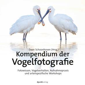 Kompendium der Vogelfotografie von Schoonhoven,  Daan, Wloch,  Stepanie