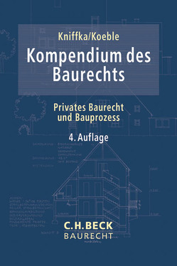 Kompendium des Baurechts von Kniffka,  Rolf, Koeble,  Wolfgang, Sacher,  Dagmar