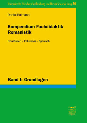 Kompendium Fachdidaktik Romanistik. Französisch – Italienisch – Spanisch von Reimann,  Daniel