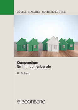 Kompendium für Immobilienberufe von Mäschle,  Eva, Nothhelfer,  Erik, Wölfle,  Marco