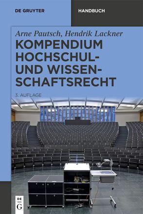 Kompendium Hochschul- und Wissenschaftsrecht von Lackner,  Hendrik, Pautsch,  Arne