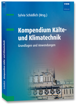 Kompendium Kälte- und Klimatechnik von Schädlich,  Sylvia