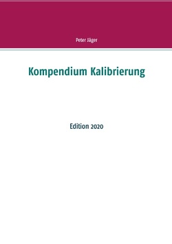 Kompendium Kalibrierung von Jäger,  Peter