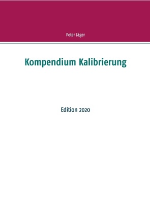 Kompendium Kalibrierung von Jäger,  Peter