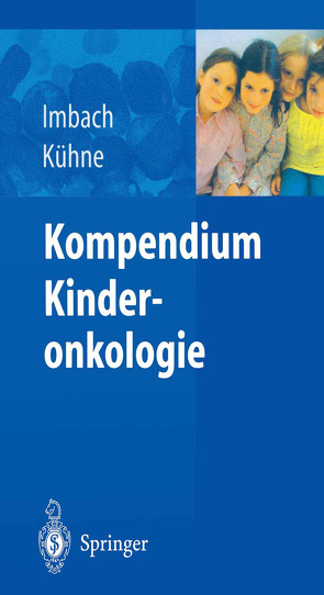 Kompendium Kinderonkologie von Di Gallo,  A., Imbach,  Paul, Kühne,  T, Schürch,  F., Verdan,  C.