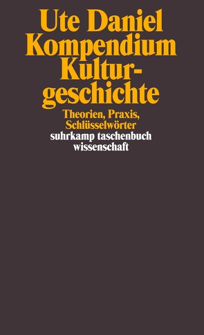 Kompendium Kulturgeschichte von Daniel,  Ute