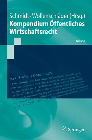Kompendium Öffentliches Wirtschaftsrecht von Schmidt,  Reiner, Wollenschläger,  Ferdinand