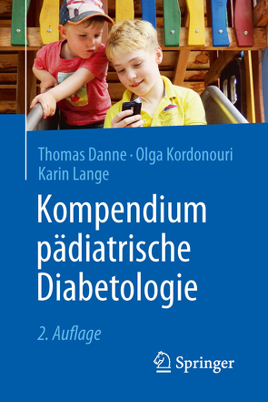 Kompendium pädiatrische Diabetologie von Danne,  Thomas, Kordonouri,  Olga, Lange,  Karin