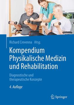 Kompendium Physikalische Medizin und Rehabilitation von Crevenna,  Richard