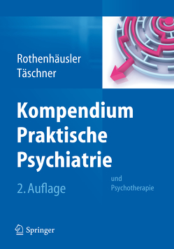Kompendium Praktische Psychiatrie von Rothenhäusler,  Hans-Bernd, Täschner,  Karl-Ludwig