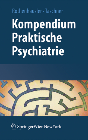 Kompendium Praktische Psychiatrie von Rothenhäusler,  Hans-Bernd, Täschner,  Karl-Ludwig