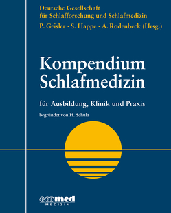 Kompendium Schlafmedizin von Geißler,  Peter, Happe,  Svenja, Rodenbeck,  Andrea