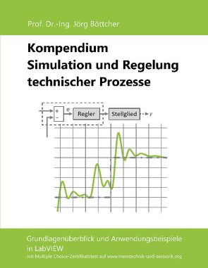 Kompendium Simulation und Regelung technischer Prozesse von Böttcher,  Jörg