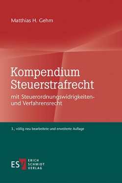 Kompendium Steuerstrafrecht von Gehm,  Matthias H.