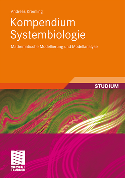 Kompendium Systembiologie von Kremling,  Andreas