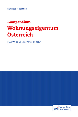 Kompendium Wohnungseigentum Österreich von Gumhold,  David, Schmied,  Günther