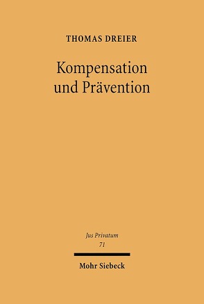 Kompensation und Prävention von Dreier,  Thomas