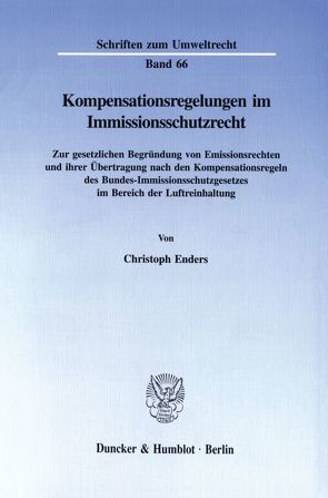 Kompensationsregelungen im Immissionsschutzrecht. von Enders,  Christoph
