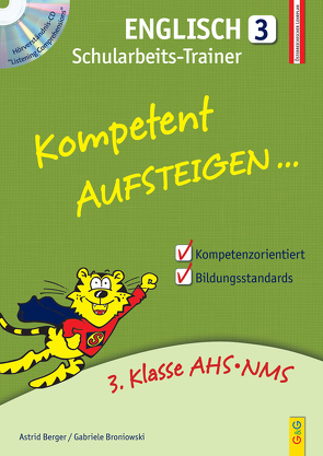 Kompetent Aufsteigen Englisch 3 – Schularbeits-Trainer mit CD von Berger,  Astrid, Broniowski,  Gabriele