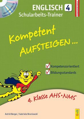 Kompetent Aufsteigen Englisch 4 – Schularbeits-Trainer mit CD von Berger,  Astrid, Broniowski,  Gabriele