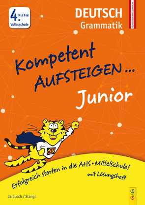 Kompetent Aufsteigen Junior Deutsch – Grammatik 4. Klasse VS von Jarausch,  Susanna, Stangl,  Ilse