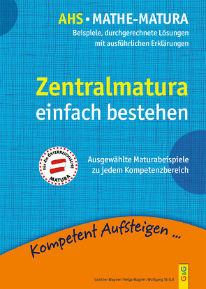 Mathematik Zentralmatura von Stritzl,  Wolfgang, Wagner,  Günther, Wagner,  Helga