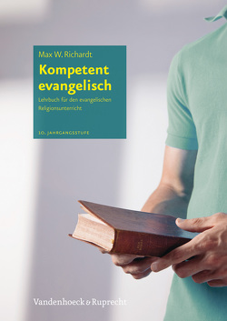 Kompetent evangelisch von Richardt,  Max W.