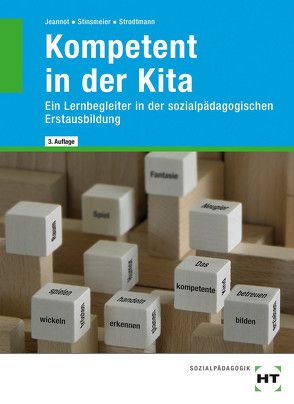 Kompetent in der Kita von Jeannot,  Godje, Stinsmeier,  Julia, Strodtmann,  Dorothea