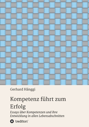 Kompetenz führt zum Erfolg von Hänggi,  Gerhard